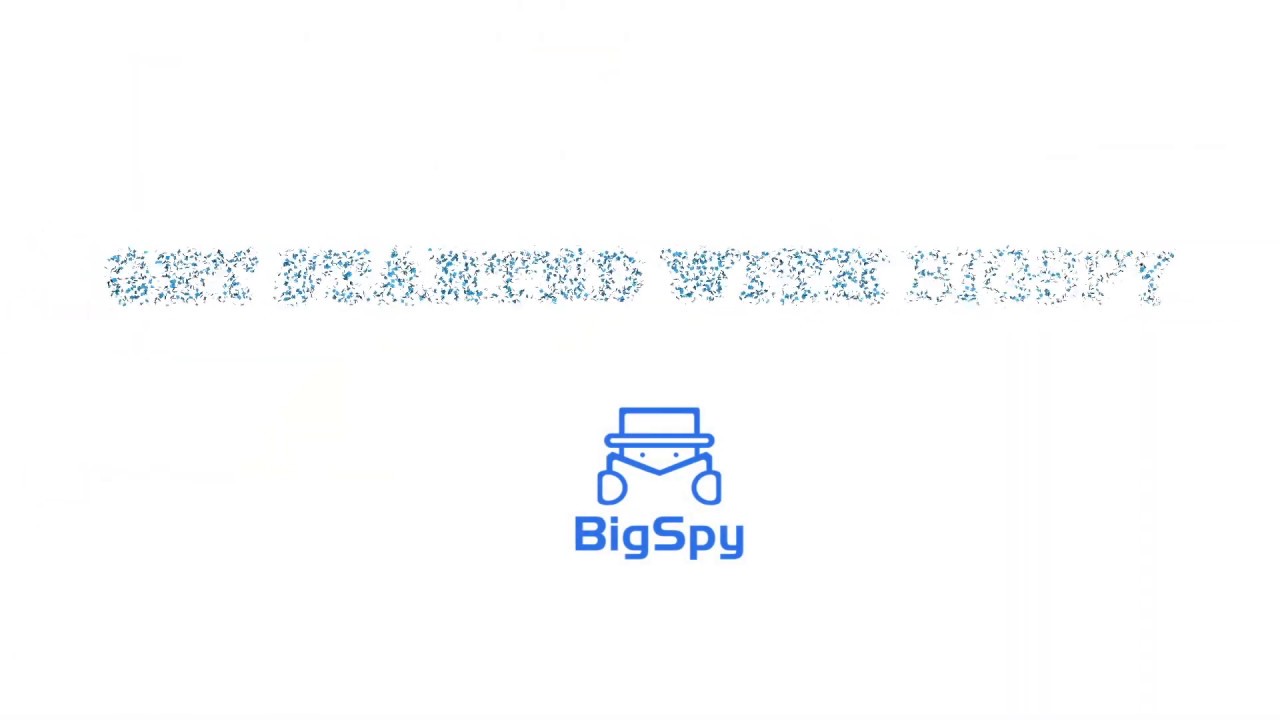 Get started with BigSpy -- Ad Spy Tool