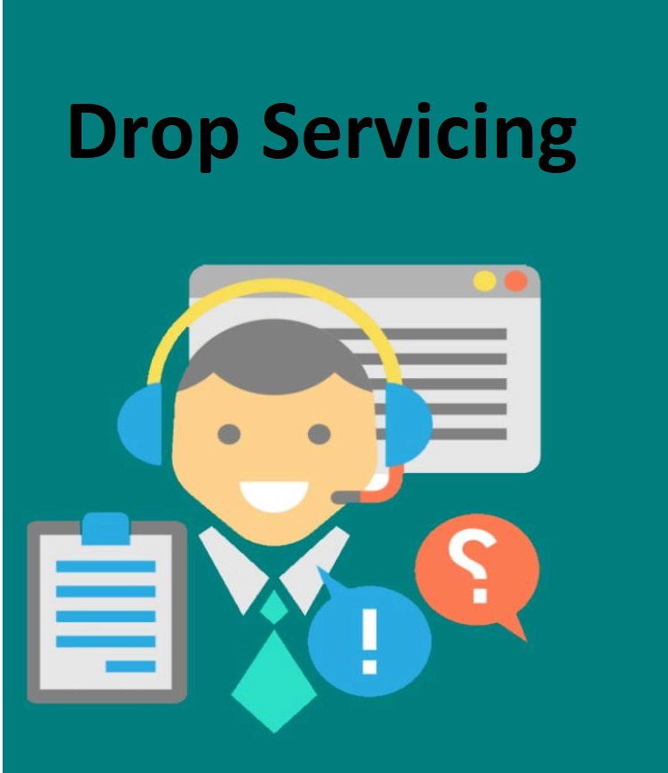 Drop Servicing
