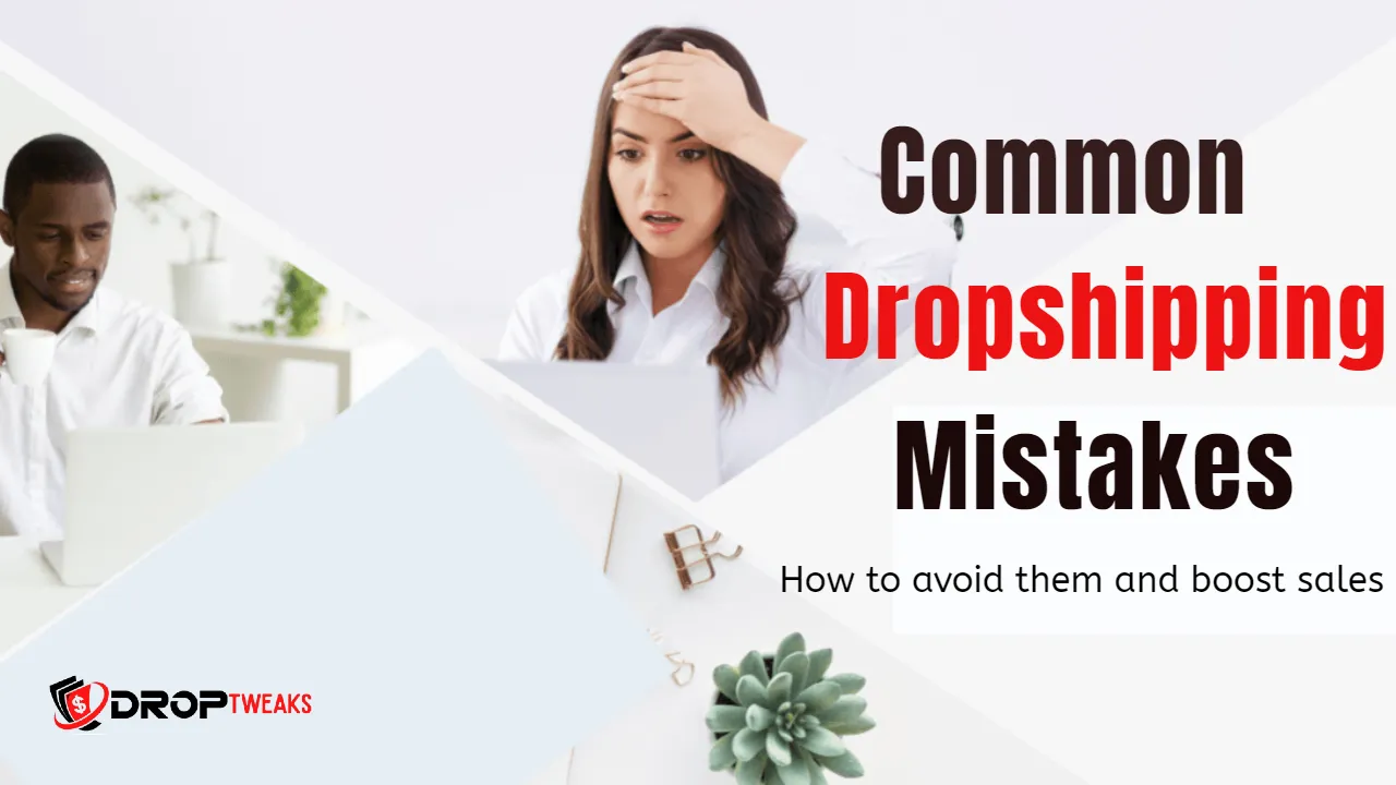 Common Dropshipping Mistakes