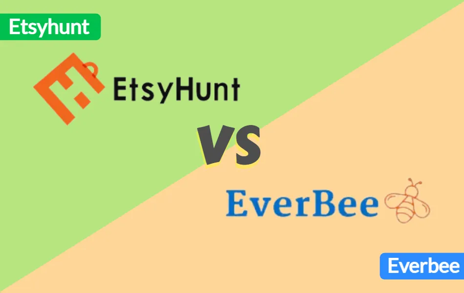 Etsyhunt Vs. Everbee