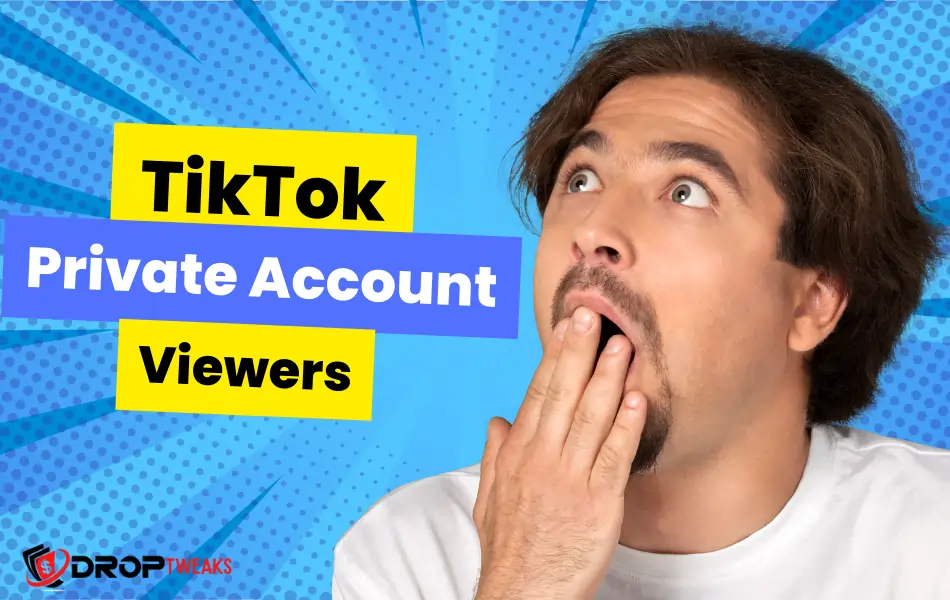 Tiktok Private Account Viewers